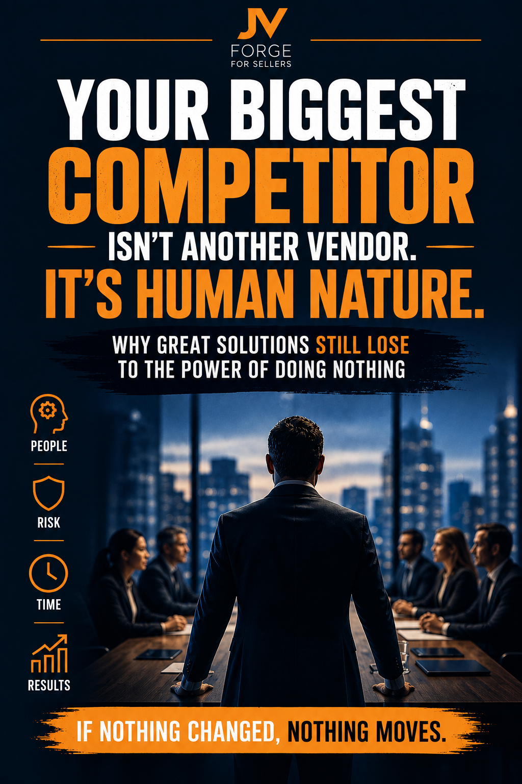 Your Biggest Competitor Isn’t Another Vendor. It’s Human Nature.