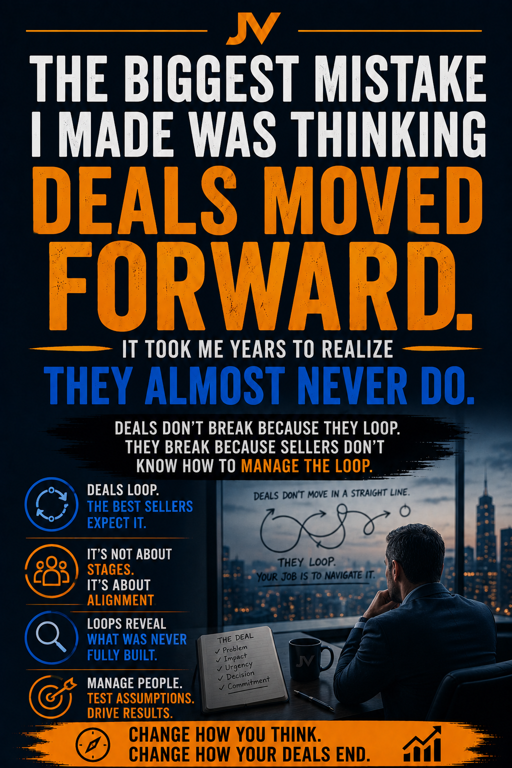 The Biggest Mistake I Made Was Thinking Deals Moved Forward.. It took me years to realize they almost never do.